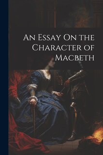 Couverture_An Essay On the Character of Macbeth