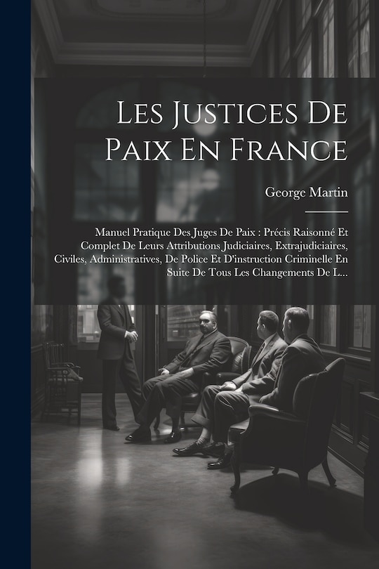 Front cover_Les Justices De Paix En France