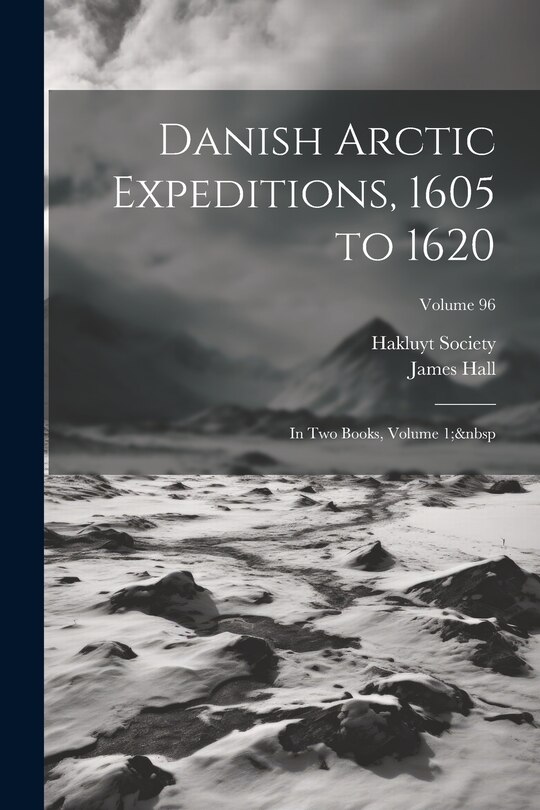 Front cover_Danish Arctic Expeditions, 1605 to 1620
