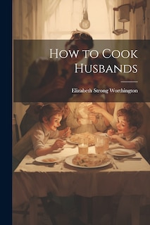 Front cover_How to Cook Husbands