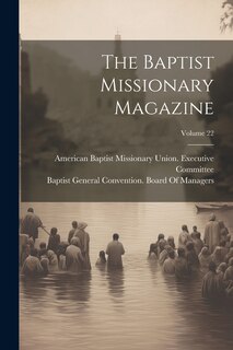 Front cover_The Baptist Missionary Magazine; Volume 22