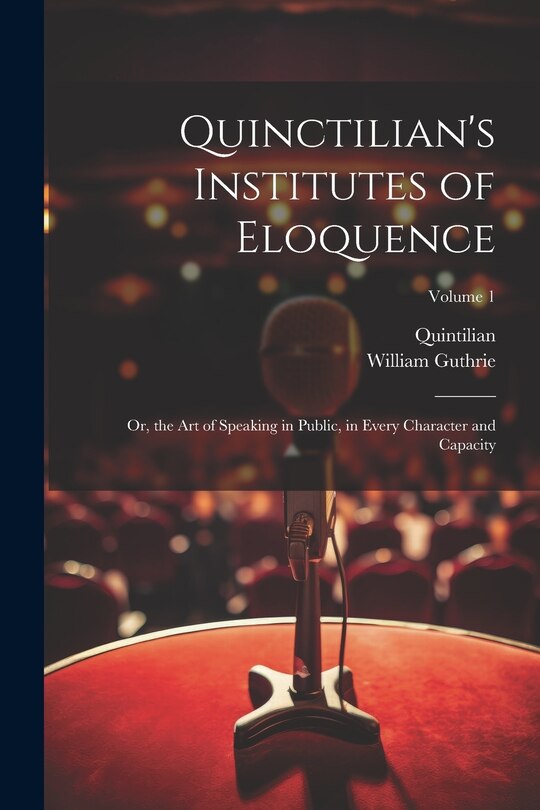 Front cover_Quinctilian's Institutes of Eloquence