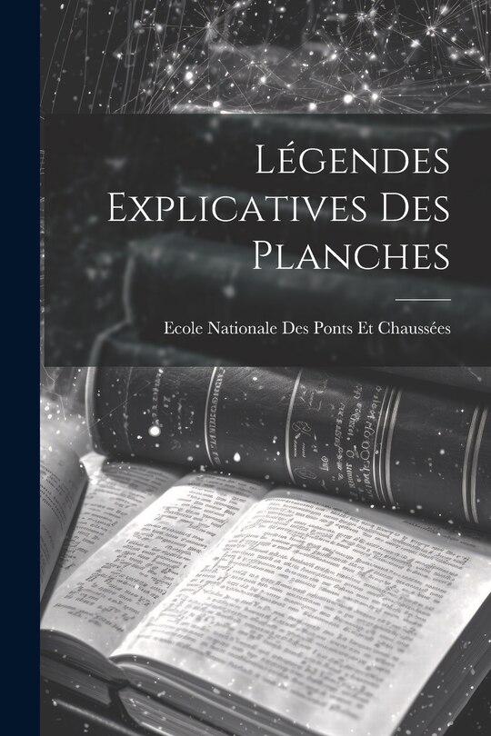 Front cover_Légendes Explicatives Des Planches