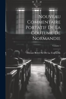 Couverture_Nouveau Commentaire Portatif De La Coutume De Normandie; Volume 1