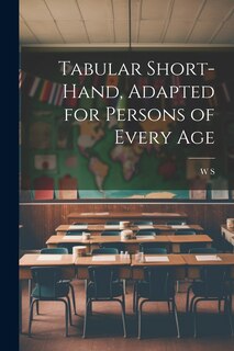 Front cover_Tabular Short-Hand, Adapted for Persons of Every Age