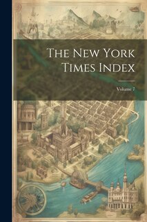 Couverture_The New York Times Index; Volume 7