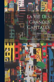 Front cover_La Vie Des Grandes Capitales