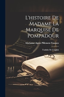 Front cover_L'histoire De Madame La Marquise De Pompadour