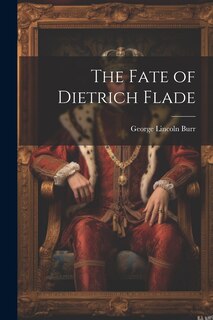 Front cover_The Fate of Dietrich Flade
