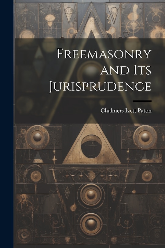 Front cover_Freemasonry and Its Jurisprudence