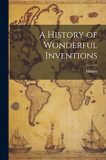Couverture_A History of Wonderful Inventions