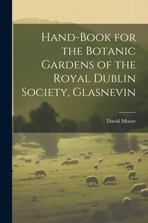 Front cover_Hand-Book for the Botanic Gardens of the Royal Dublin Society, Glasnevin