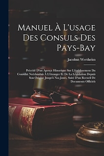 Couverture_Manuel À L'usage Des Consuls Des Pays-Bay
