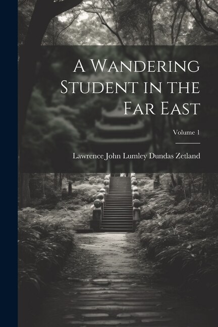 Couverture_A Wandering Student in the Far East; Volume 1
