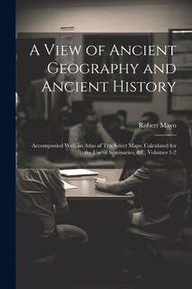 Front cover_A View of Ancient Geography and Ancient History