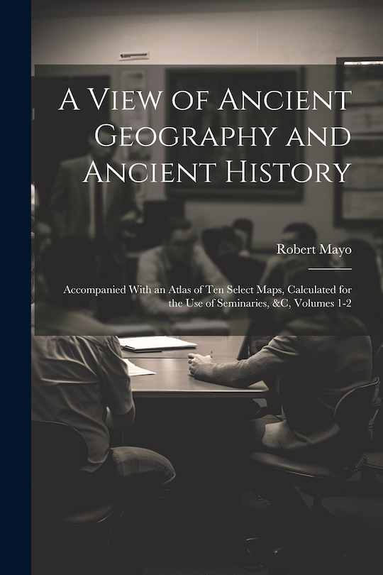 Front cover_A View of Ancient Geography and Ancient History