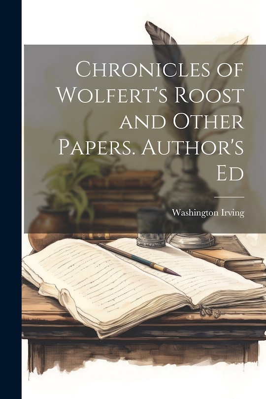 Couverture_Chronicles of Wolfert's Roost and Other Papers. Author's Ed