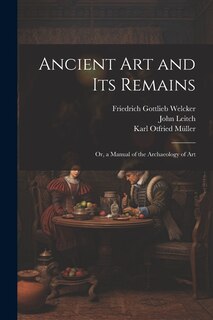 Front cover_Ancient Art and Its Remains