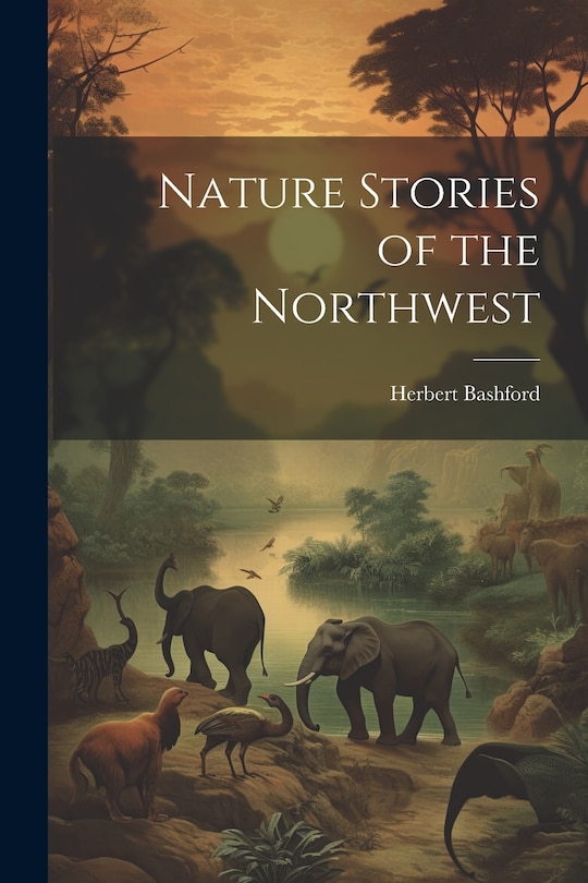 Couverture_Nature Stories of the Northwest