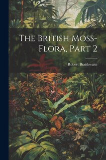 Front cover_The British Moss-Flora, Part 2