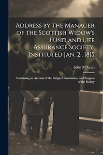 Couverture_Address by the Manager of the Scottish Widow's Fund and Life Assurance Society, Instituted Jan. 2., 1815