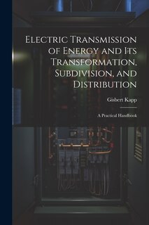 Front cover_Electric Transmission of Energy and Its Transformation, Subdivision, and Distribution
