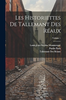 Front cover_Les Historiettes De Tallemant Des Réaux; Volume 1
