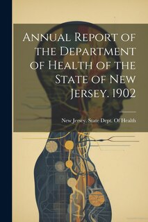 Front cover_Annual Report of the Department of Health of the State of New Jersey. 1902