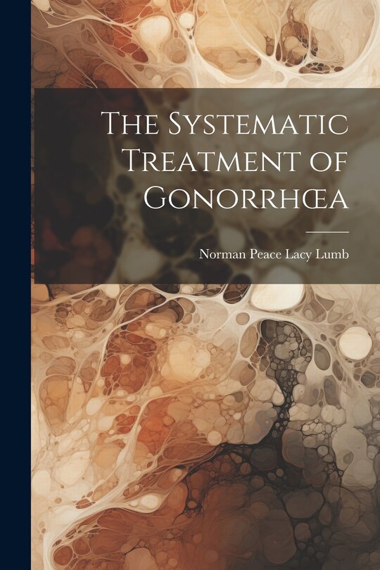 Couverture_The Systematic Treatment of Gonorrhoea