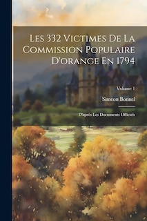 Couverture_Les 332 Victimes De La Commission Populaire D'orange En 1794