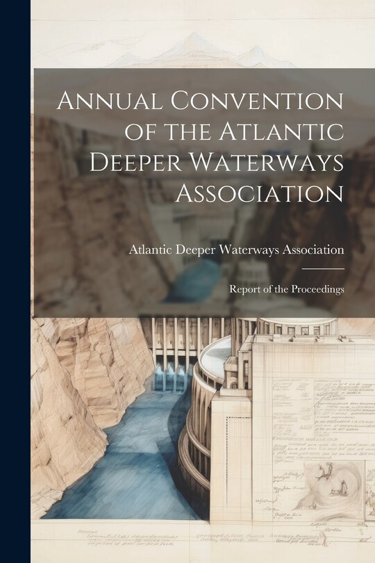 Front cover_Annual Convention of the Atlantic Deeper Waterways Association
