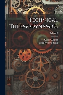 Technical Thermodynamics; Volume 2