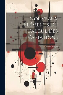 Front cover_Nouveaux Éléments Du Calcul Des Variations