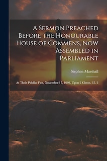 Couverture_A Sermon Preached Before the Honourable House of Commens, Now Assembled in Parliament