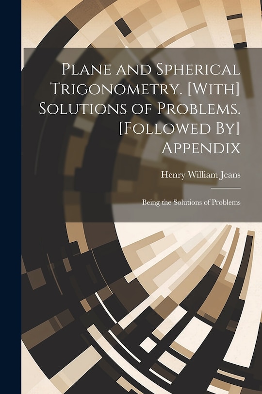 Front cover_Plane and Spherical Trigonometry. [With] Solutions of Problems. [Followed By] Appendix