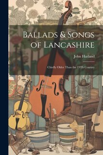 Front cover_Ballads & Songs of Lancashire