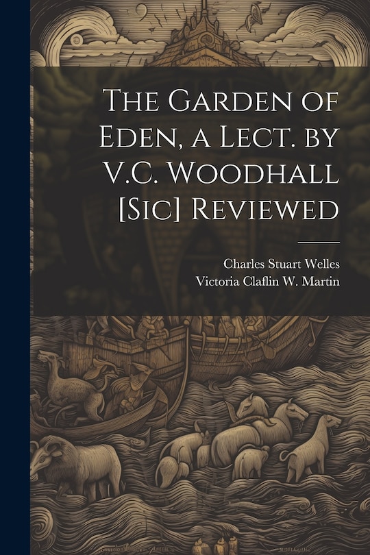 Front cover_The Garden of Eden, a Lect. by V.C. Woodhall [Sic] Reviewed