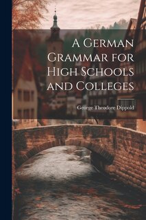 Front cover_A German Grammar for High Schools and Colleges