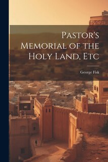 Couverture_Pastor's Memorial of the Holy Land, Etc