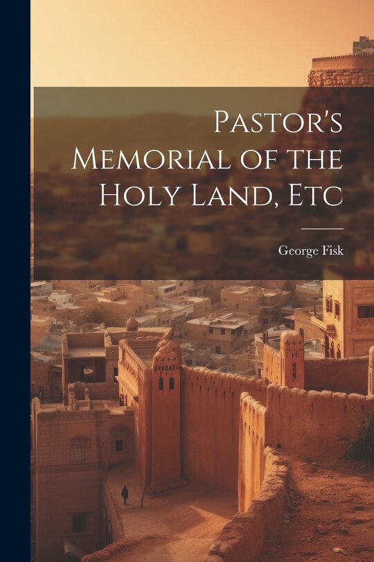 Couverture_Pastor's Memorial of the Holy Land, Etc