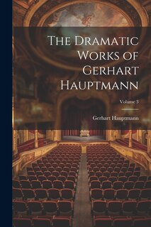 Couverture_The Dramatic Works of Gerhart Hauptmann; Volume 3