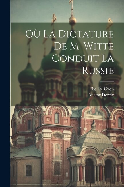 Où La Dictature De M. Witte Conduit La Russie