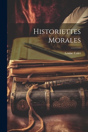 Historiettes Morales