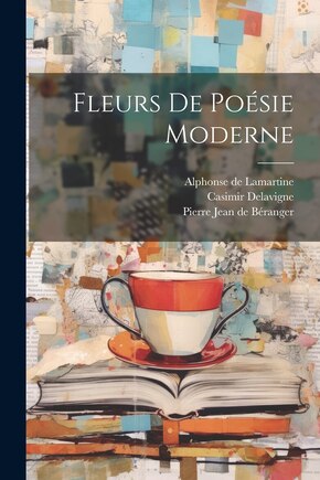 Fleurs De Poésie Moderne