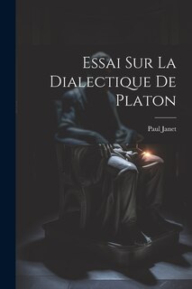 Couverture_Essai Sur La Dialectique De Platon