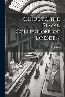 Couverture_Guide to the Royal Collections of Dresden