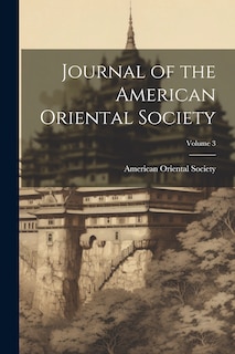Front cover_Journal of the American Oriental Society; Volume 3