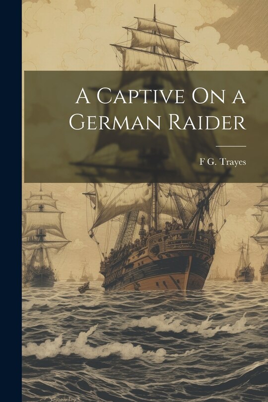 Couverture_A Captive On a German Raider