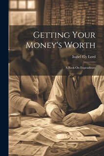 Front cover_Getting Your Money's Worth