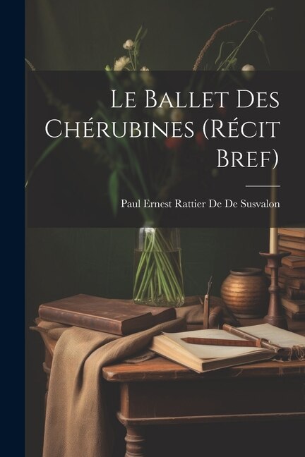 Le Ballet Des Chérubines (Récit Bref)